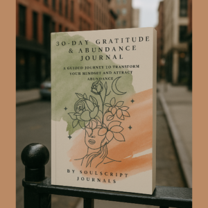 30-Day Gratitude & Abundance Journal: Your Daily Manifestation Guide